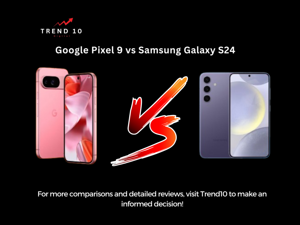 Google Pixel 9 vs Samsung Galaxy S24