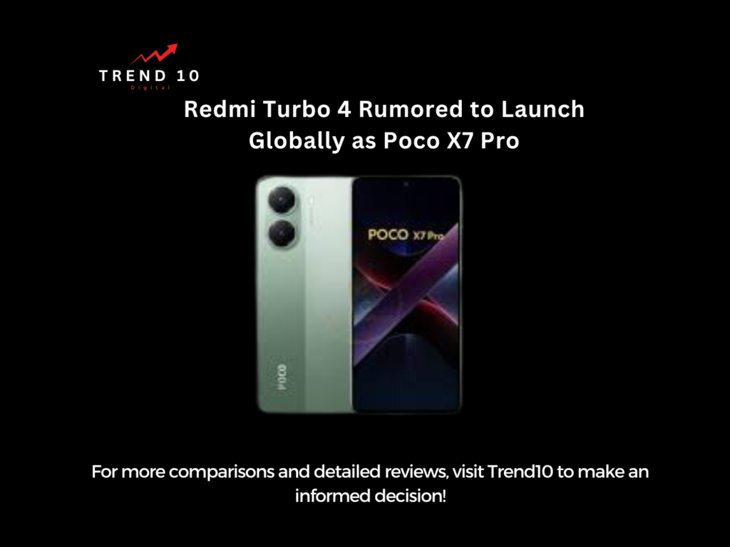 Redmi Turbo 4 Rumored to Launch Globally as Poco X7 Pro